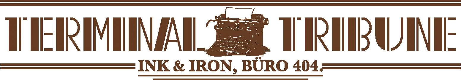Terminal Tribune — Ink & Iron, Büro 404